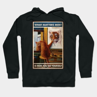 Cat - Is How You See Yourself Hoodie